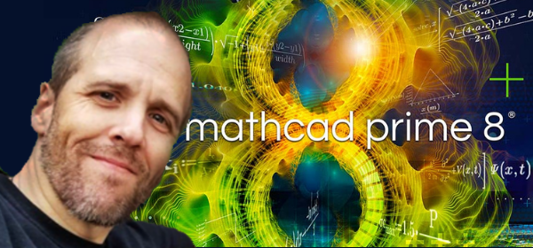 Why Mathcad Prime 8: A Chat with Andy McGough