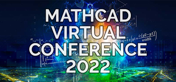 Mathcad Virtual Conference 2022 Recap