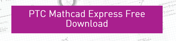 Download Mathcad Express free