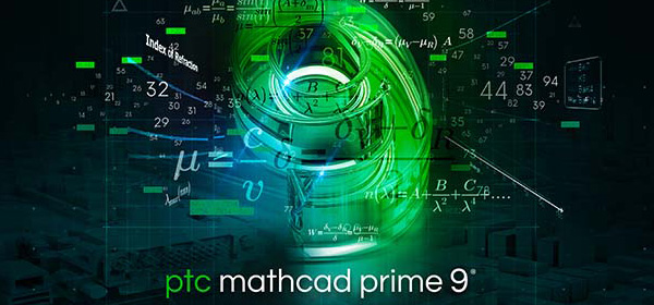 What’s New In PTC Mathcad Prime 9?